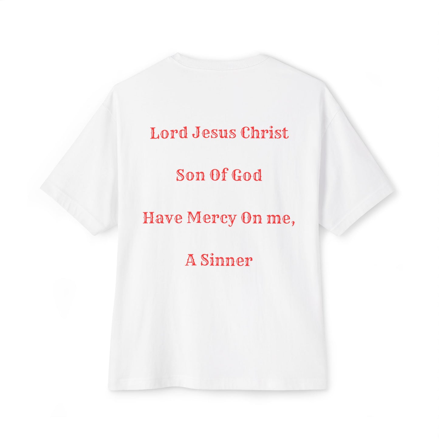 Jesus Prayer Tee — "Lord Jesus Christ, Son of God, Have Mercy On Me, A Sinner" Oversized T‑Shirt