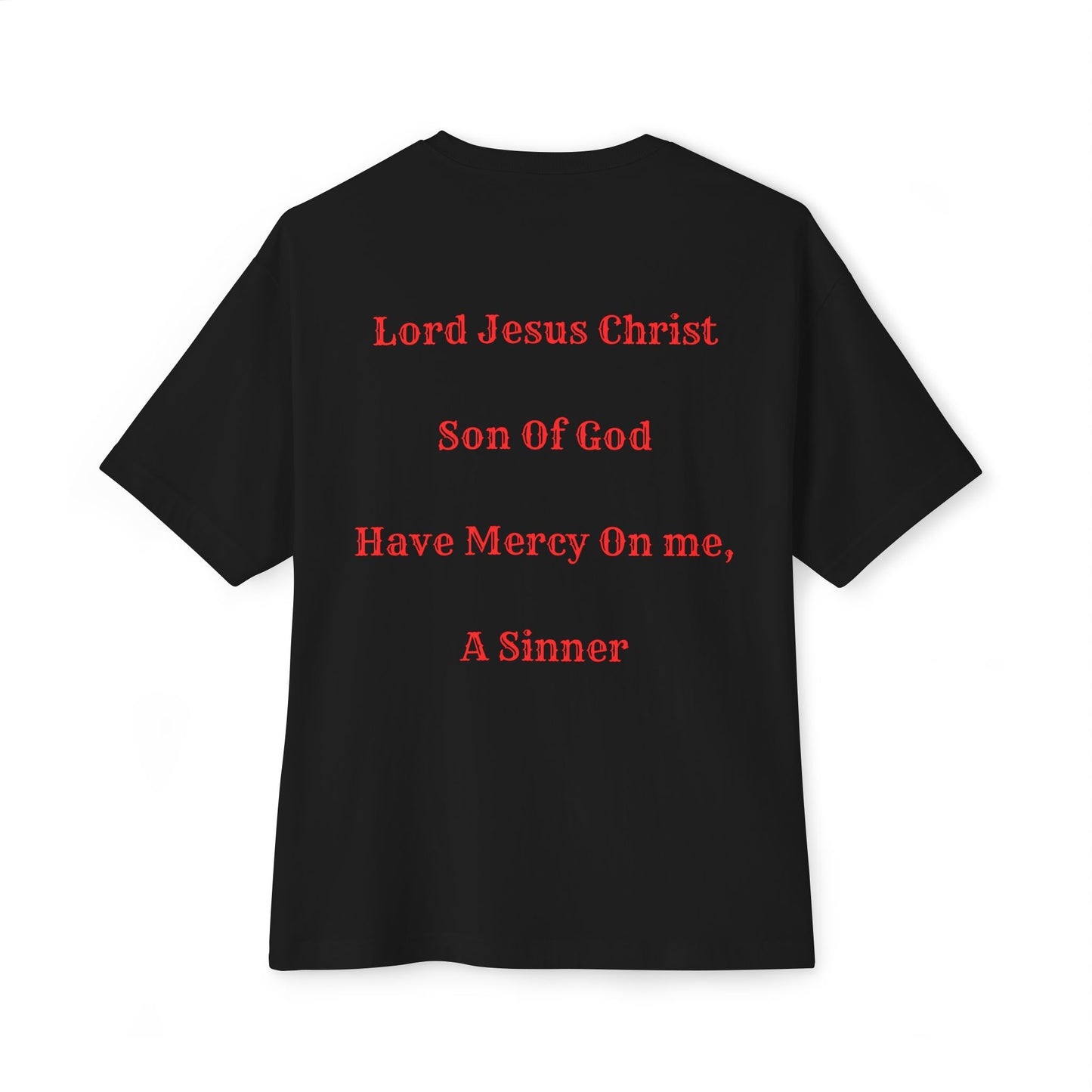 Jesus Prayer Tee — "Lord Jesus Christ, Son of God, Have Mercy On Me, A Sinner" Oversized T‑Shirt