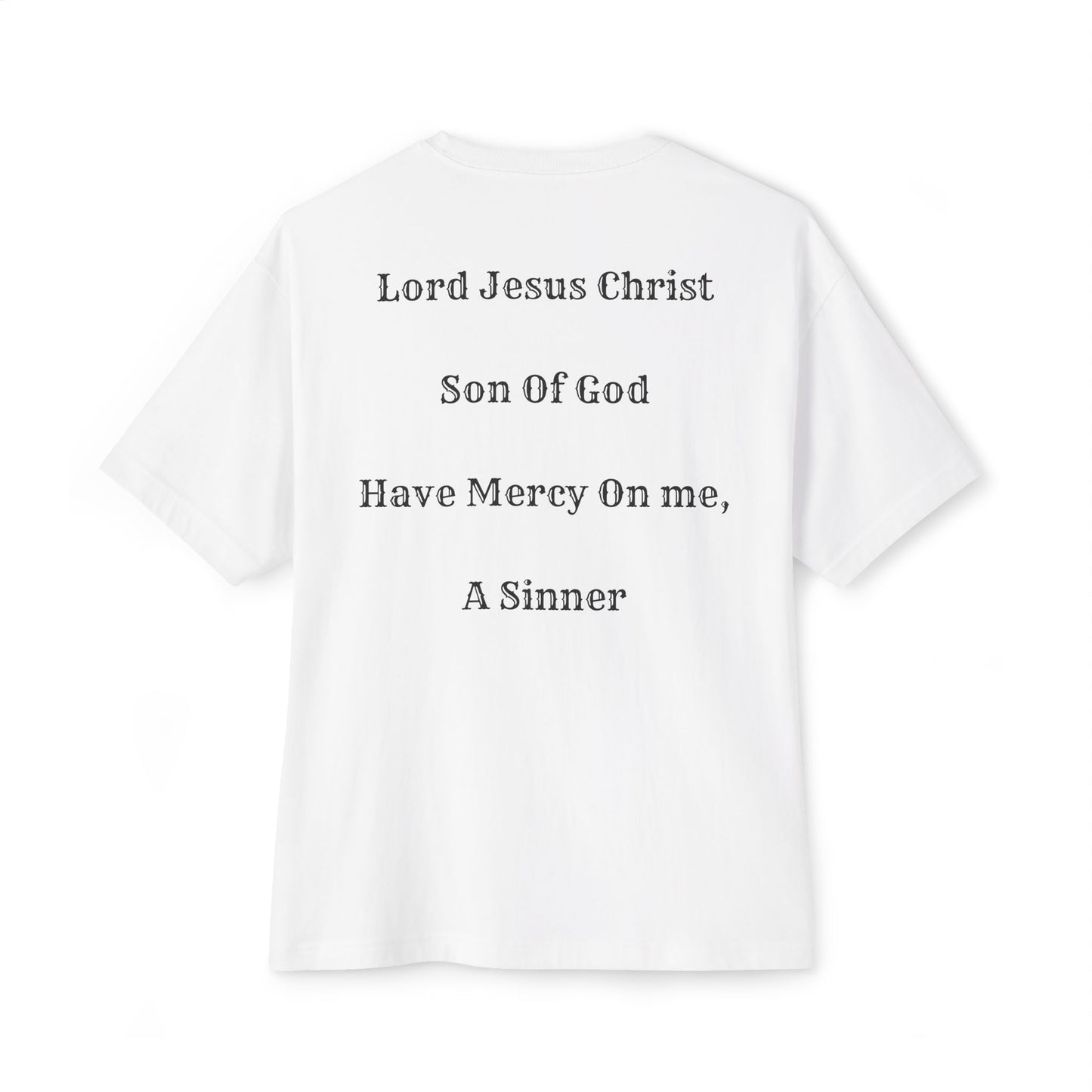 Jesus Prayer Tee — "Lord Jesus Christ, Son of God, Have Mercy on Me" Oversized Shirt
