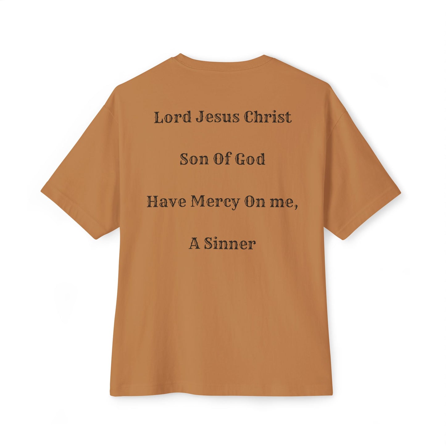 Jesus Prayer Tee — "Lord Jesus Christ, Son of God, Have Mercy on Me" Oversized Shirt