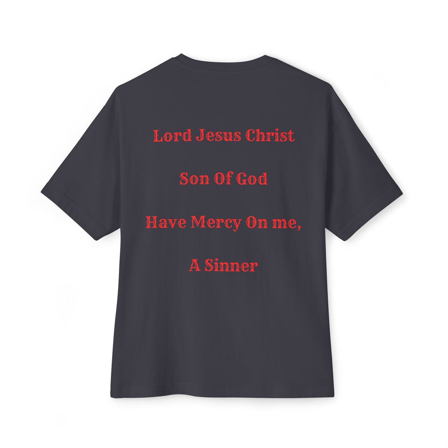 Jesus Prayer Tee — "Lord Jesus Christ, Son of God, Have Mercy On Me, A Sinner" Oversized T‑Shirt