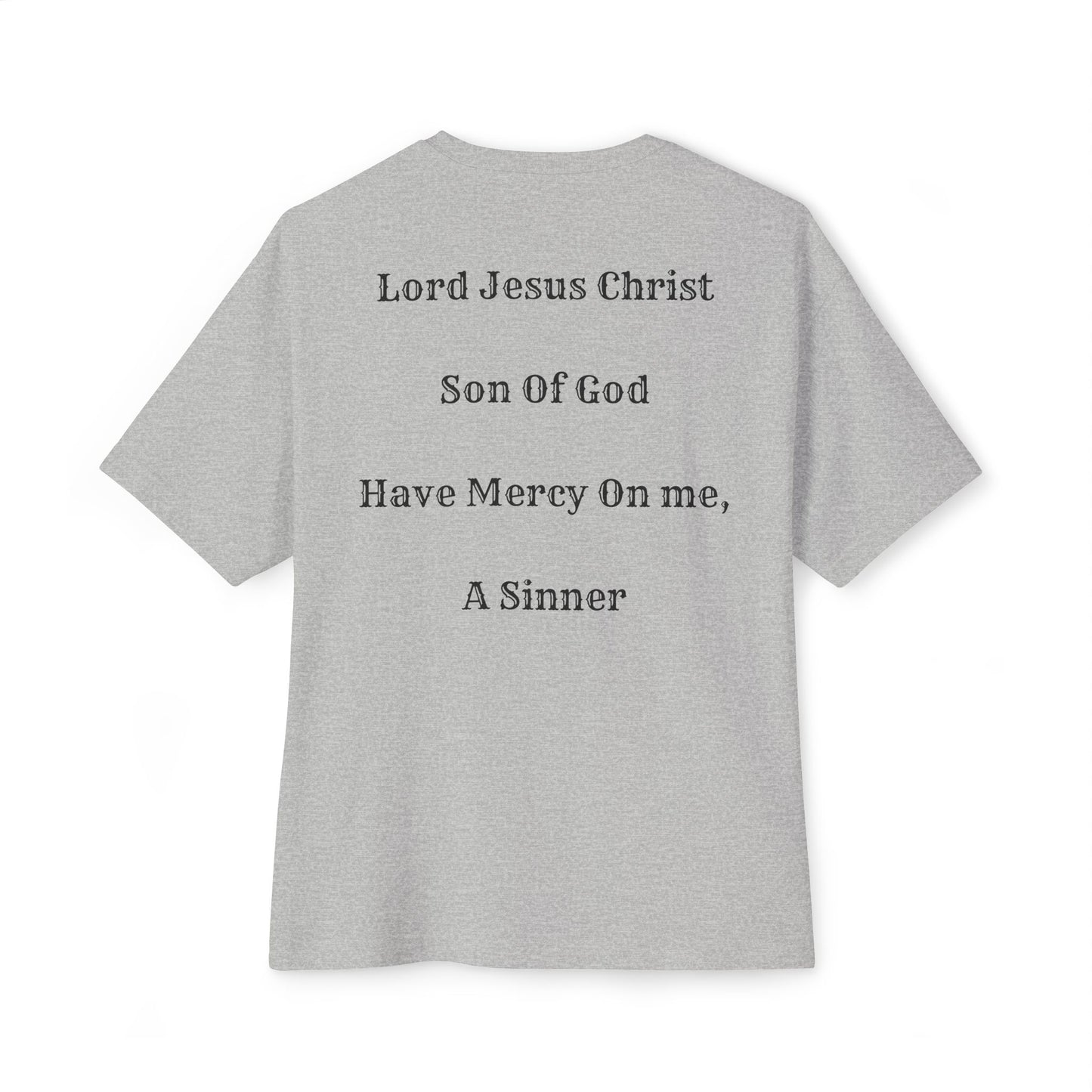 Jesus Prayer Tee — "Lord Jesus Christ, Son of God, Have Mercy on Me" Oversized Shirt